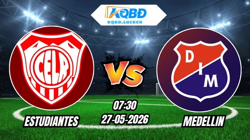 Soi Kèo Estudiantes vs Medellin 07h30 - 27/05/2026
